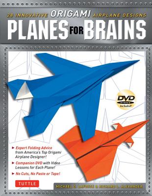 Image for Planes for Brains: 28 Innovative Origami Airplane Designs Planes for Brains: 28 Innovative Origami Airplane Designs