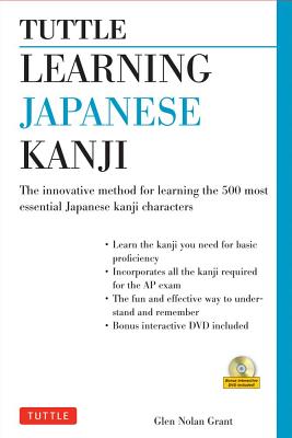 Tuttle Learning Japanese Kanji: (Jlpt Levels N5 & N4) the Innovative Method for Learning the 500 Most Essential Japanese Kanji Characters (with CD-Rom