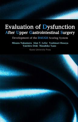 Evaluation of Dysfunction after Upper Gastrointestinal Surgery: Development of the DAUGS Scoring System