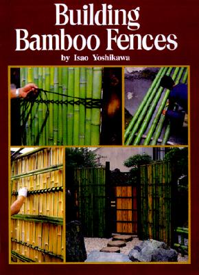 Image for Building Bamboo Fences Building Bamboo Fences