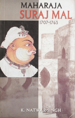 Maharaj Suraj Mal: 1707-1763