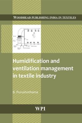 Humidification and Ventilation Management in Textile Industry (Woodhead Publishing India in Textiles)