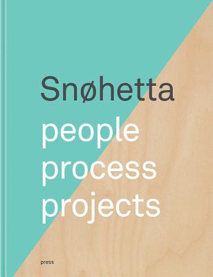 Snhetta: People, Process, Projects