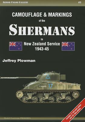 Camouflage & Markings Of The Shermans In New Zealand Service 1943-45 (Armor Color Gallery #3)