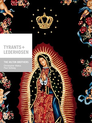 The Hilton Brothers: Tyrants and Lederhosen (Libros de Autor)