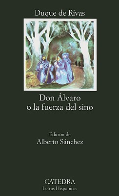 Don Alvaro o La Fuerza Del Sino (Letras Hispanicas): 33