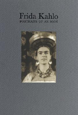 Frida Kahlo: Portraits 0f An Icon