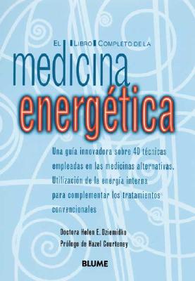 El libro completo de la medicina energtica (Spanish Edition)