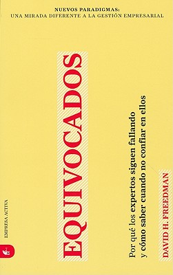 Equivocados (Spanish Edition) Nuevos Paradigmas: Una Mirada Diferente a la Gestion Empresarial
