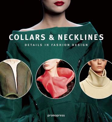 Collars & Necklines (Details in Fashion Design, 1)