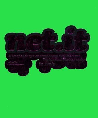 Net.It: A Snapshot of Contemporary Architecture, Design and Photography in Italy