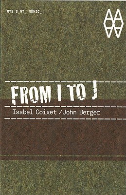 From I to J: Isabel Coixet/John Berger
