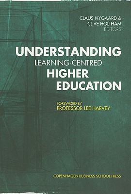 Understanding Learning-Centred Higher Education