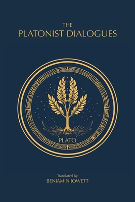 The Platonist Dialogues: The Transitional Dialogues of Plato (The Complete Works of Plato)