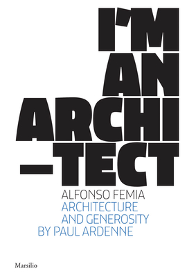 Alfonso Femia: Im an Architect