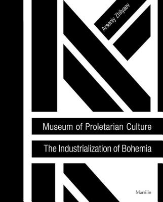 Museum of Proletarian Culture: Industrialization of Bohemians