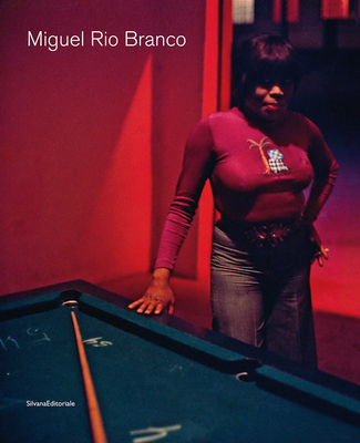 Image for Miguel Rio Branco Miguel Rio Branco