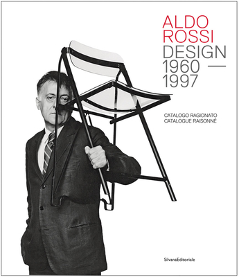 Aldo Rossi: Design 19601997: Catalogue Raisonn