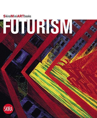 Futurism (Skira Mini Art Books)