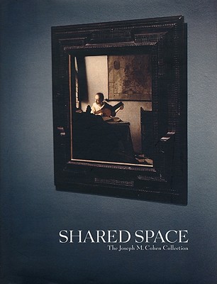 Shared Space: The Joseph M. Cohen Collection