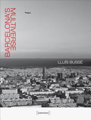 Lluis Buss: Barcelona's Multiverse