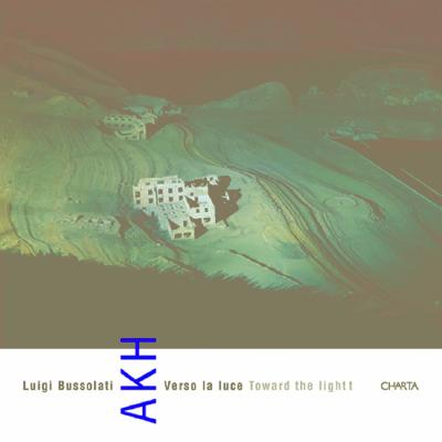 Luigi Bussolati: AKH Toward the Light