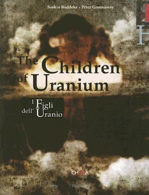 Peter Greenaway: The Children of Uranium