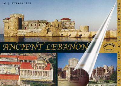 Ancient Lebanon: Monuments Past and Present (Monuments Past & Present)