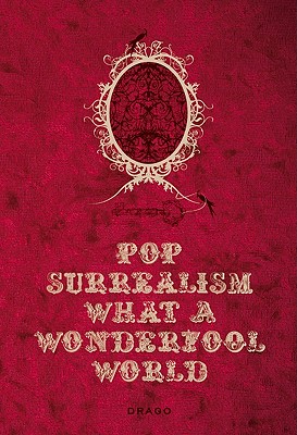 Image for Pop Surrealism What a Wonderfool World