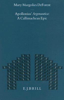 Image for APOLLONIUS' ARGONAUTICA A Callimachean Epic APOLLONIUS' ARGONAUTICA A Callimachean Epic