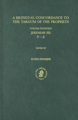 Image for A Bilingual Concordance to the Targum of the Prophets: Jeremiah III (Bilingual Concordance to the Targum of the Prophets) (English and Hebrew Edition) Sepmeijer