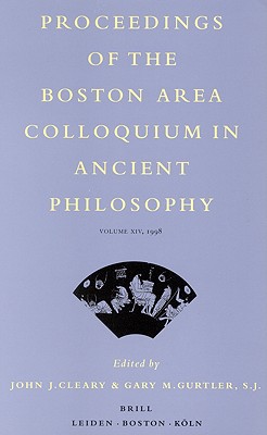 Image for Proceedings of the Boston Area Colloquium in Ancient Philosophy: Volume XIV (1998) (Proceedings of the Boston Area Colloquium (Paperback)) Cleary, Professor John J and Gurtler, Gary