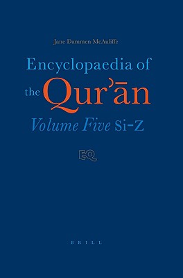 Encyclopaedia of the Qur'an (Volume Five: Si-Z)