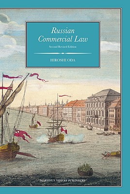 Russian Commercial Law Oda, Sir Ernest Satow Professor of Japanese Law at University of London (University College) and Professor Hiroshi