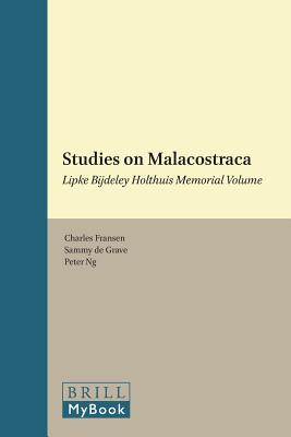 Studies on Malacostraca: Lipke Bijdeley Holthuis Memorial Volume (Crustaceana Monographs, 14)