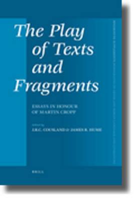 THE PLAY OF TEXTS AND FRAGMENTS Essays in Honour of Martin Cropp