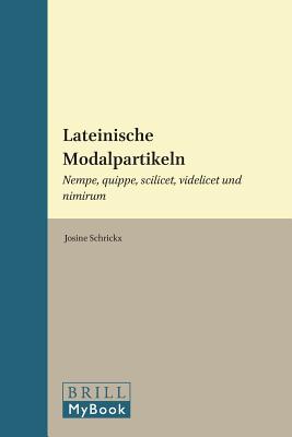Lateinische Modalpartikeln (Amsterdam Studies in Classical Philology) (German Edition) Josine Schrickx
