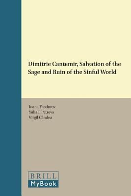 Dimitrie Cantemir, Salvation of the Sage and Ruin of the Sinful World (Texts and Studies in Eastern Christianity) [Hardcover] Feodorov, Ioana; Petrova, Yulia I and Cndea, Virgil