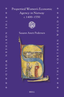 Propertied Women's Economic Agency in Norway C.1400-1550 (Northern World)