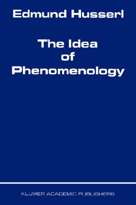 Image for Idea of Phenomenology, The Idea of Phenomenology, The