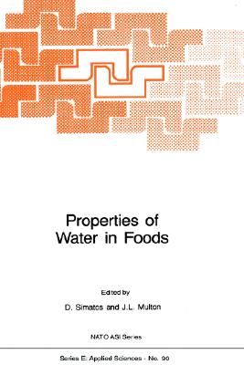 Properties of Water in Foods: in Relation to Quality and Stability (NATO Science Series E:, 90)
