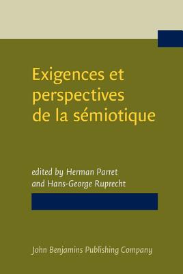 Image for Exigences et perspectives de la s?miotique: Recueil d'hommages pour A.J. Greimas. / Aims and Prospects of Semiotics. Essays in honor of A.J. Greimas (Vols I & II) (French Edition)