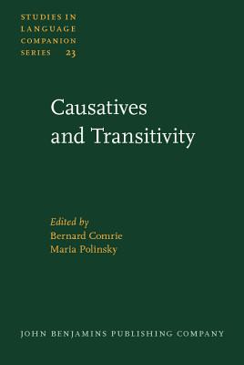 Causatives and Transitivity (Studies in Language Companion Series)