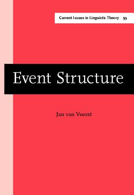 Event Structure (Current Issues in Linguistic Theory)