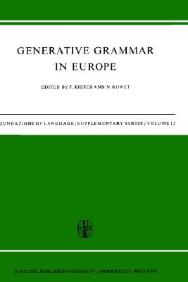 Generative Grammar in Europe (Foundations of Language Supplementary Series, 13)