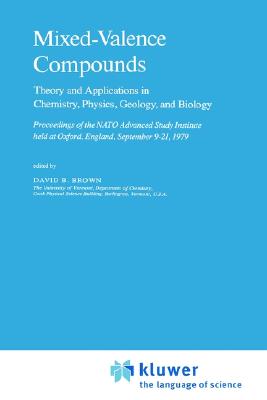 Mixed-Valence Compounds: Theory and Applications in Chemistry, Physics, Geology,and Biology (Nato Science Series C:, 58)
