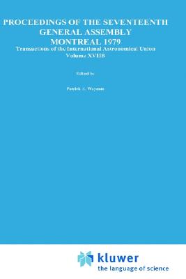 Transactions of the International Astronomical Union, Volume XVIIB (International Astronomical Union Transactions)
