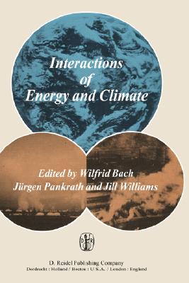 Interactions of Energy and Climate: Proceedings of an International Workshop, held in Munster, Germany, March 3-6, 1980