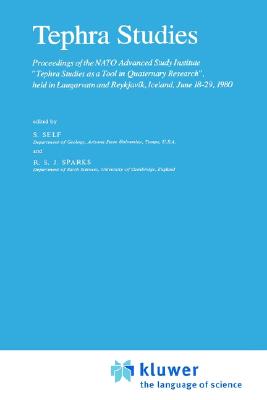 Tephra Studies: Proceedings of the NATO Advanced Study Institute Tephra Studies as a Tool in Quaternary Research, held in Laugarvatn and Reykjavk, . June 18-29, 1980 (Nato Science Series C:, 75)