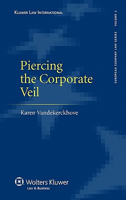 Piercing the Corporate Veil: A Transnational Approach (European Company Law) (European Company Law Series, 1)